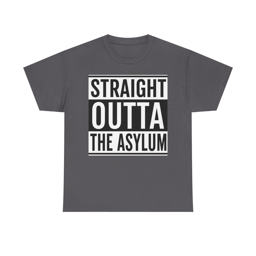 Straight Outta the Asylum T-Shirt – Graphic Statement Tee