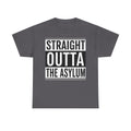 Straight Outta the Asylum T-Shirt – Graphic Statement Tee