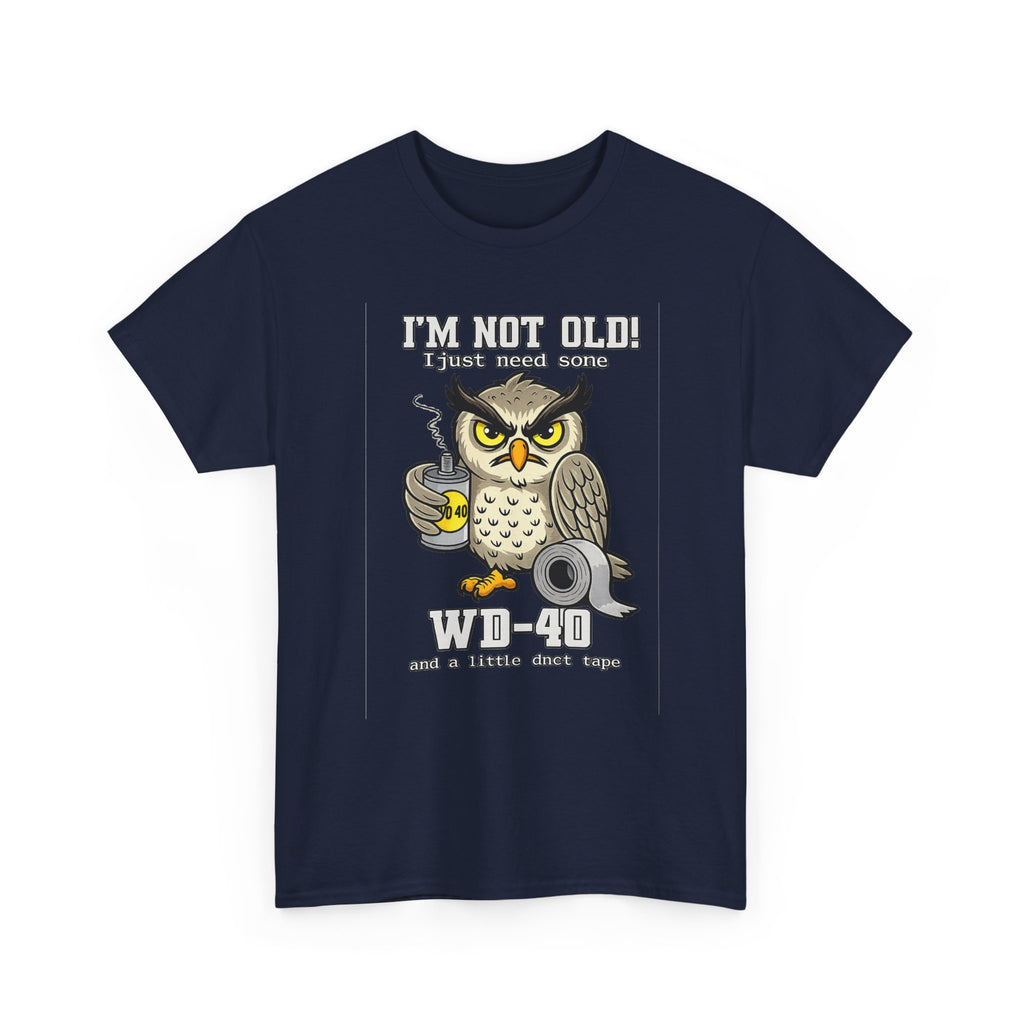 Owl 'I’m Not Old I Just Need More WD-40' T-Shirt