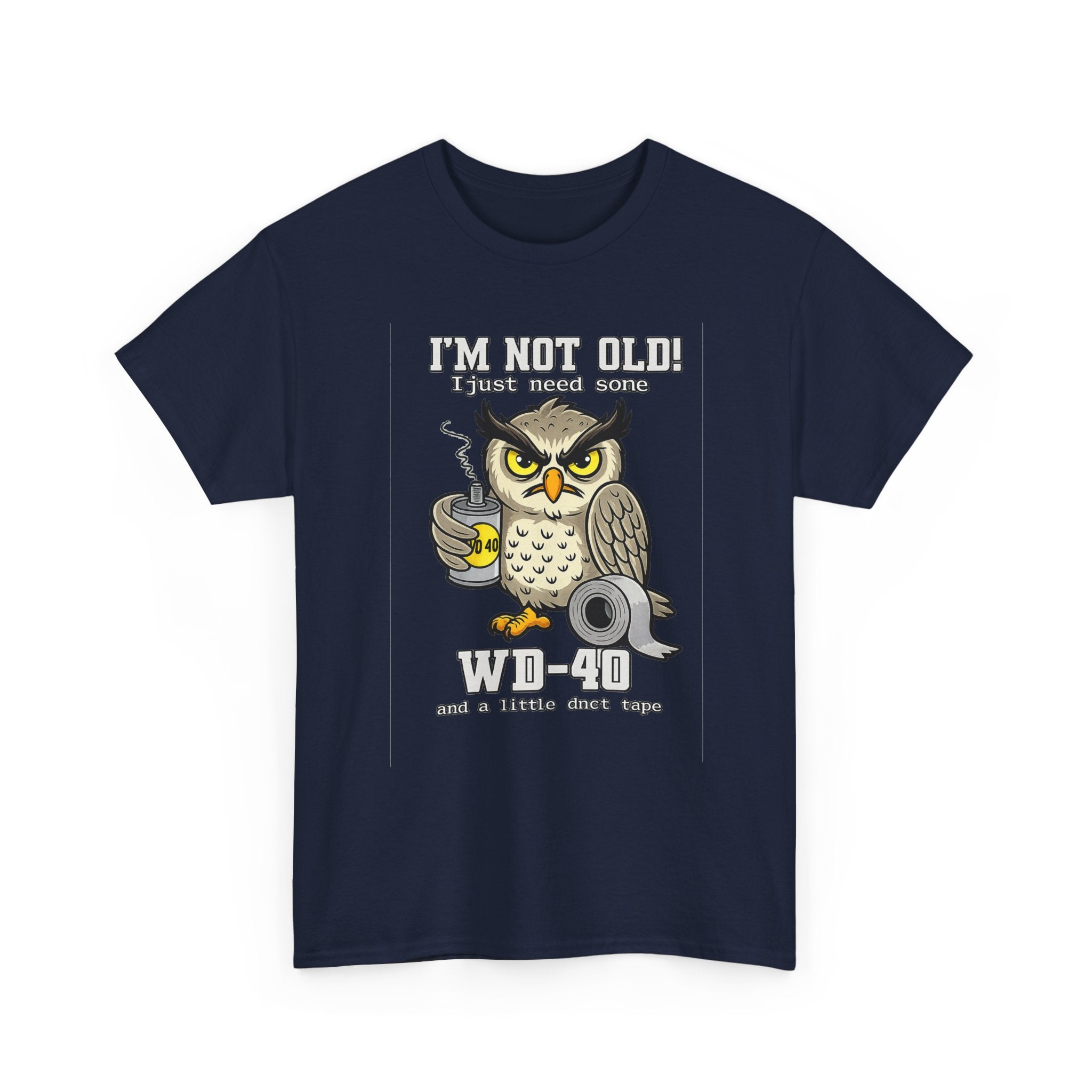 Owl 'I’m Not Old I Just Need More WD-40' T-Shirt