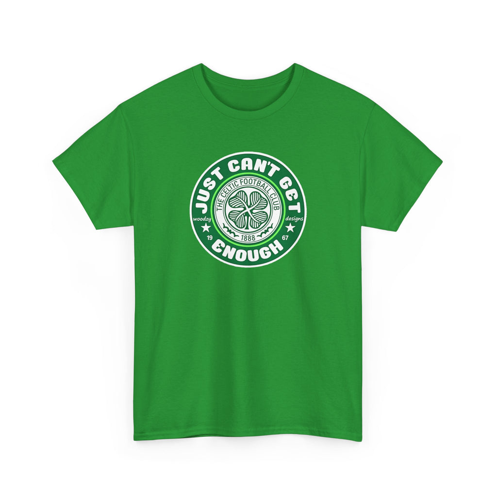 Celtic T-Shirt — "Just Can't Get Enough" Green Shamrock St. Patrick's Day Tee