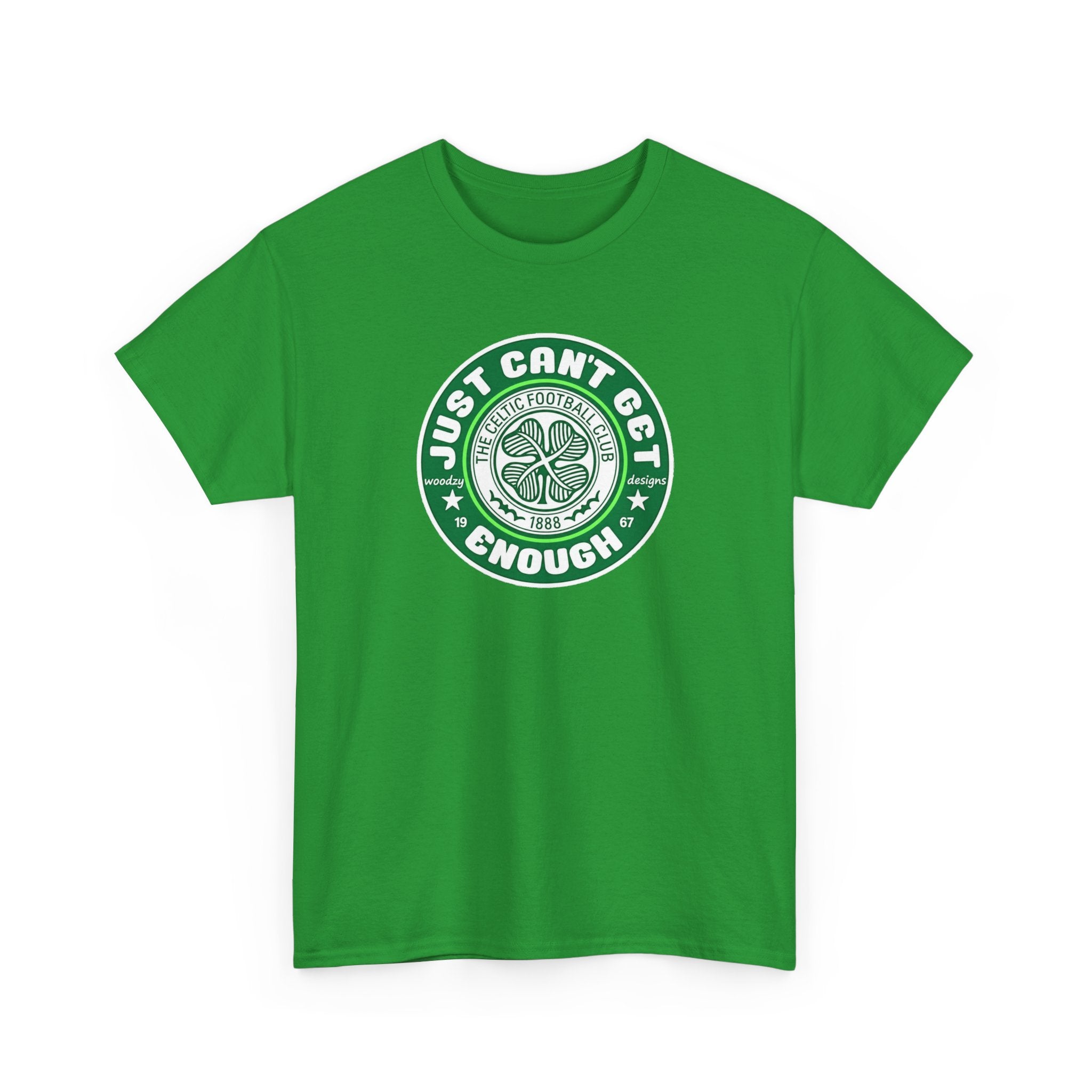 Celtic T-Shirt — "Just Can't Get Enough" Green Shamrock St. Patrick's Day Tee