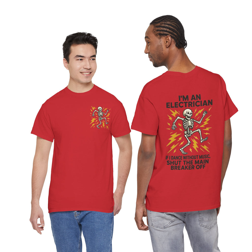 Electrician Skeleton Tee — "I'm an Electrician: If I Dance Without Music, Shut the Main Breaker Off"