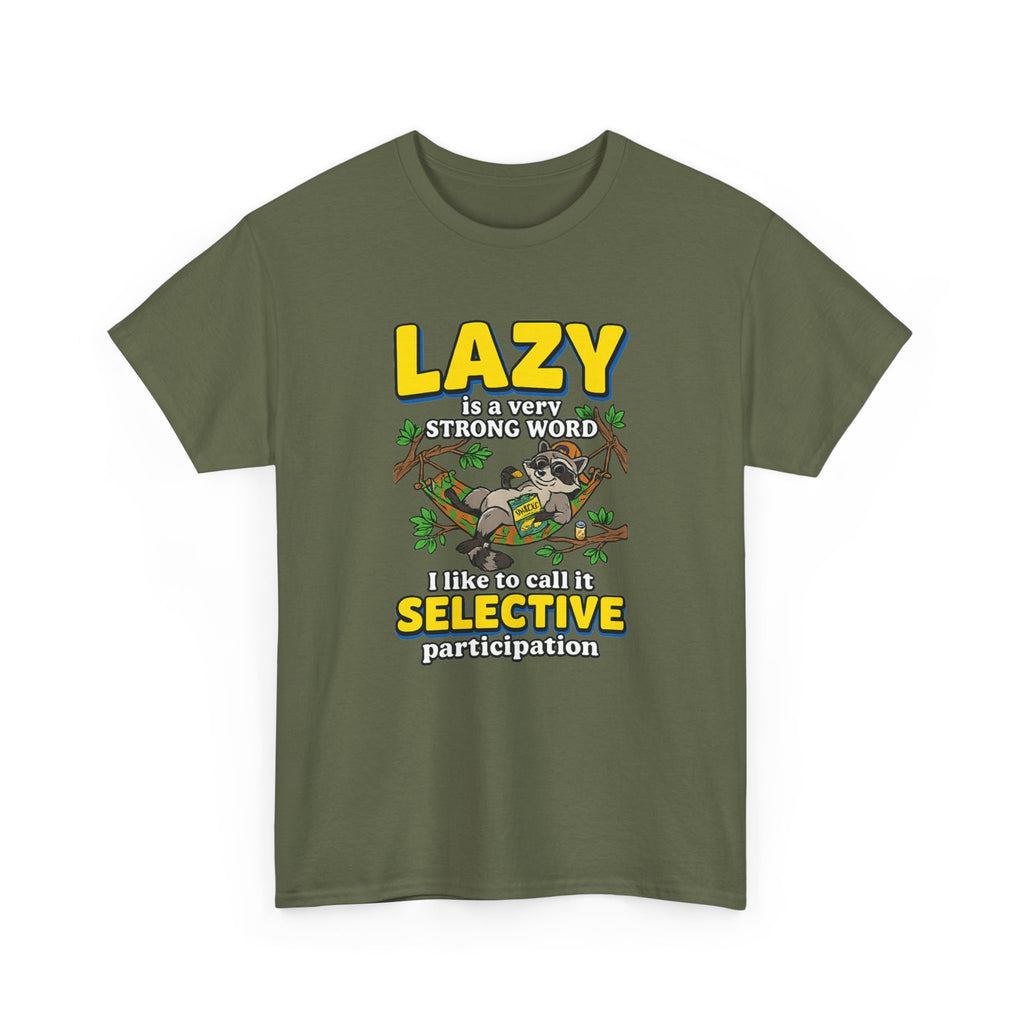 Lazy Is a Strong Word Tee — "Selective Participation" Funny Sloth T-Shirt