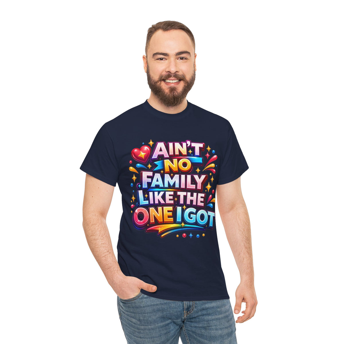 Ain't No Family Like The One I Got Cotton T-Shirt
