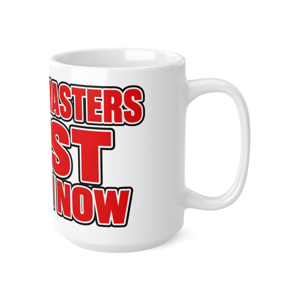 Richard Masters Must Resign Now Ceramic Coffee Mug — Bold Red Statement Mug