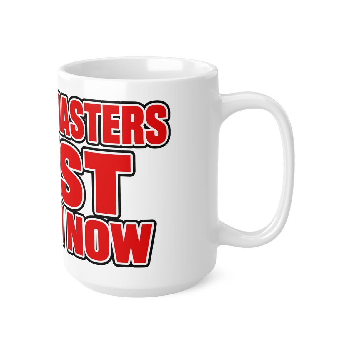 Richard Masters Must Resign Now Ceramic Coffee Mug — Bold Red Statement Mug