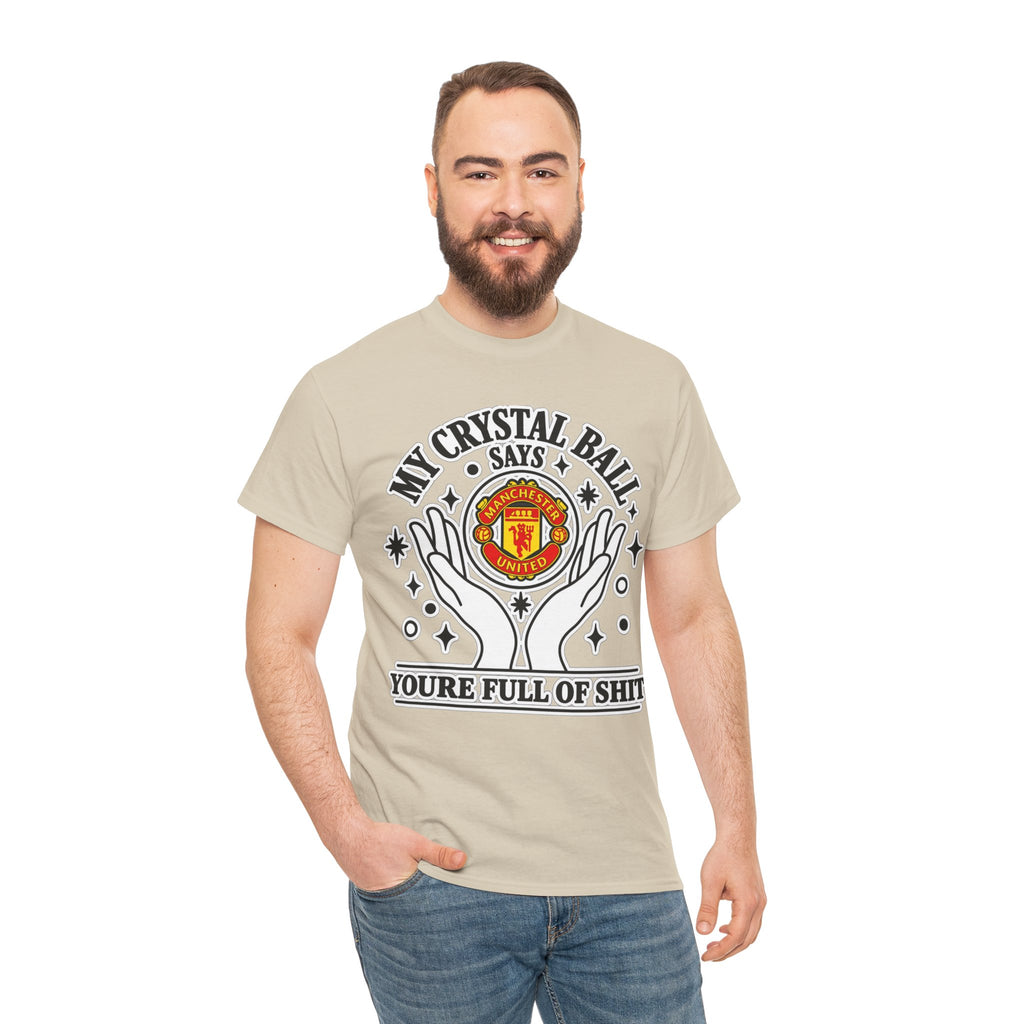 Crystal Ball Tee — “My Crystal Ball Says You’re Full of Shit” Graphic T‑Shirt