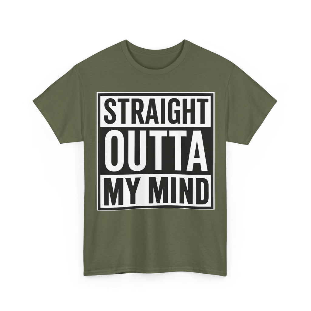 Straight Outta My Mind T‑Shirt — Funny Graphic Tee for Casual Wear