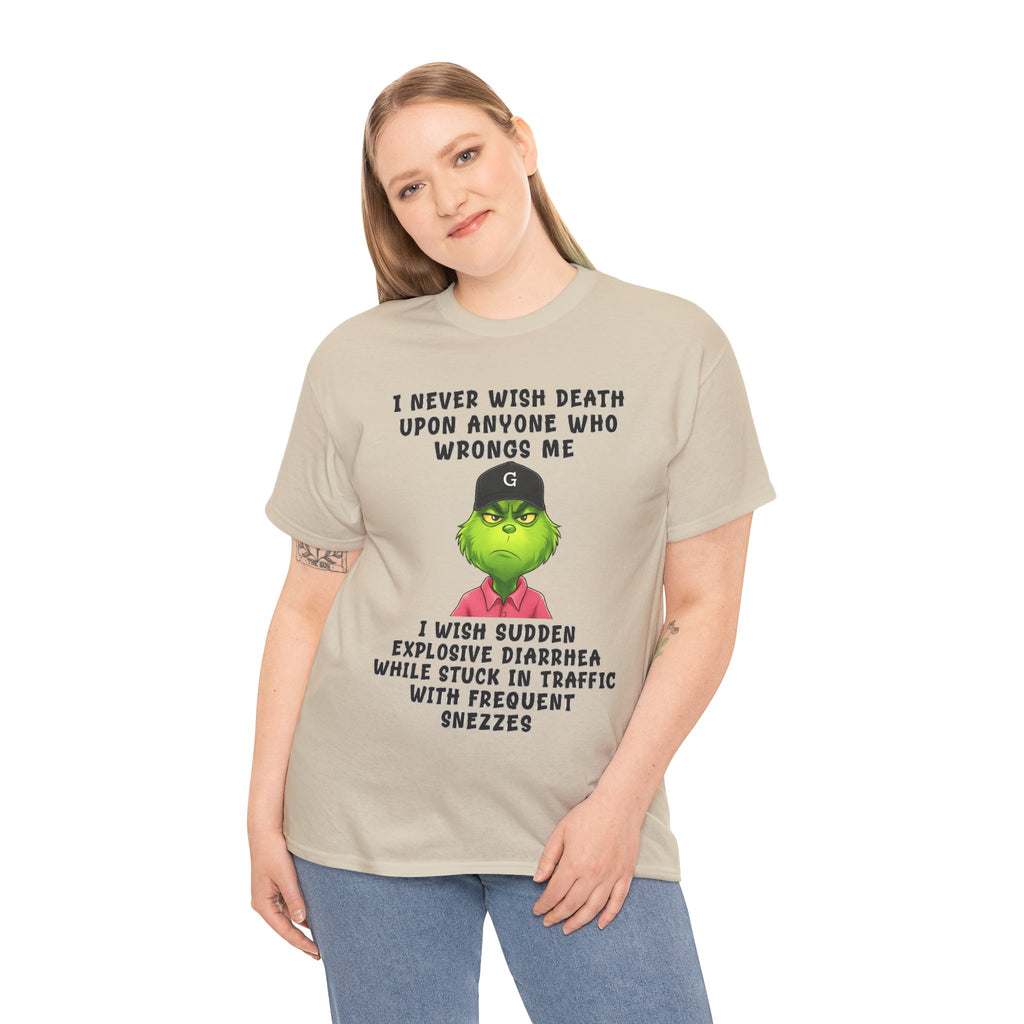 Funny Grinch Face Tee — “I Never Wish Death…” Novelty Graphic T-Shirt