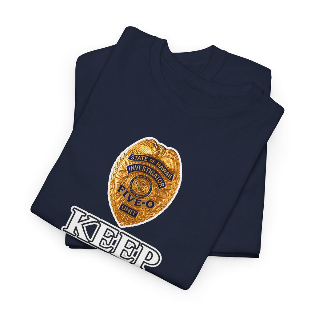 Keep Calm and Call Five-O Cotton T‑Shirt
