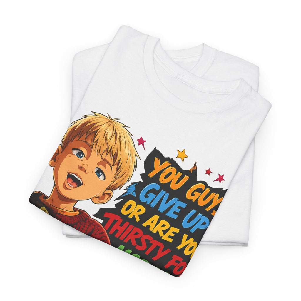 Home Alone Inspired Graphic Tee — 'You Guys Give Up or Are You Thirsty for More?' Nostalgic Comic Boy T-Shirt