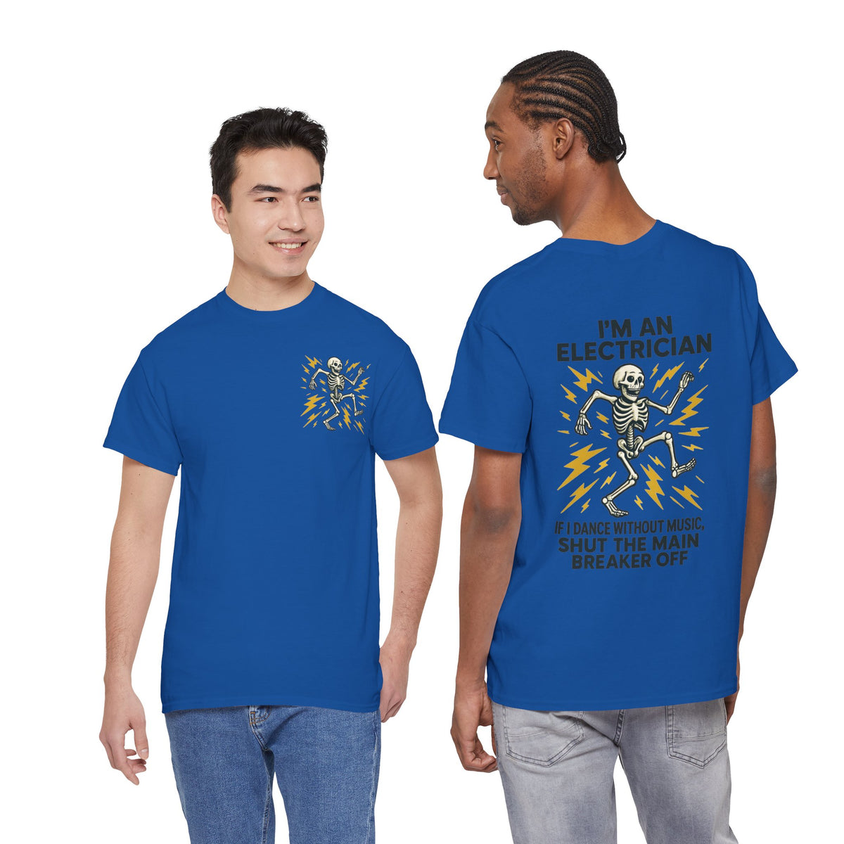 Electrician Skeleton Tee — "I'm an Electrician: If I Dance Without Music, Shut the Main Breaker Off"