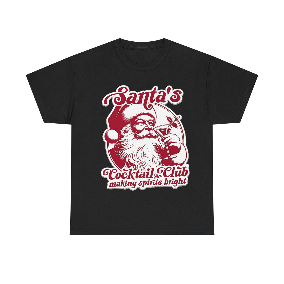 Santa’s Cocktail Club Tee — "Making Spirits Bright" Christmas Shirt