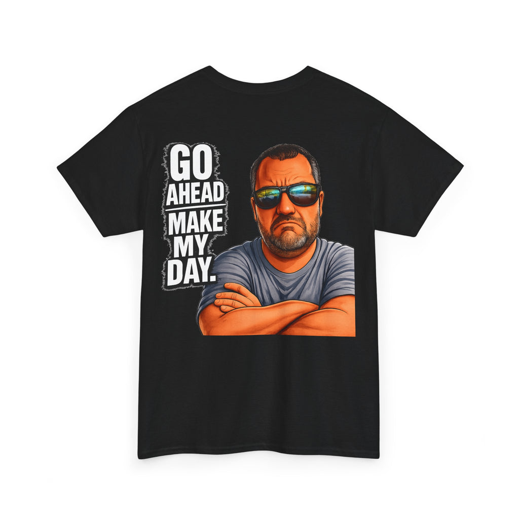 Go Ahead Make My Day T-Shirt — Sunglasses Guy Graphic Tee