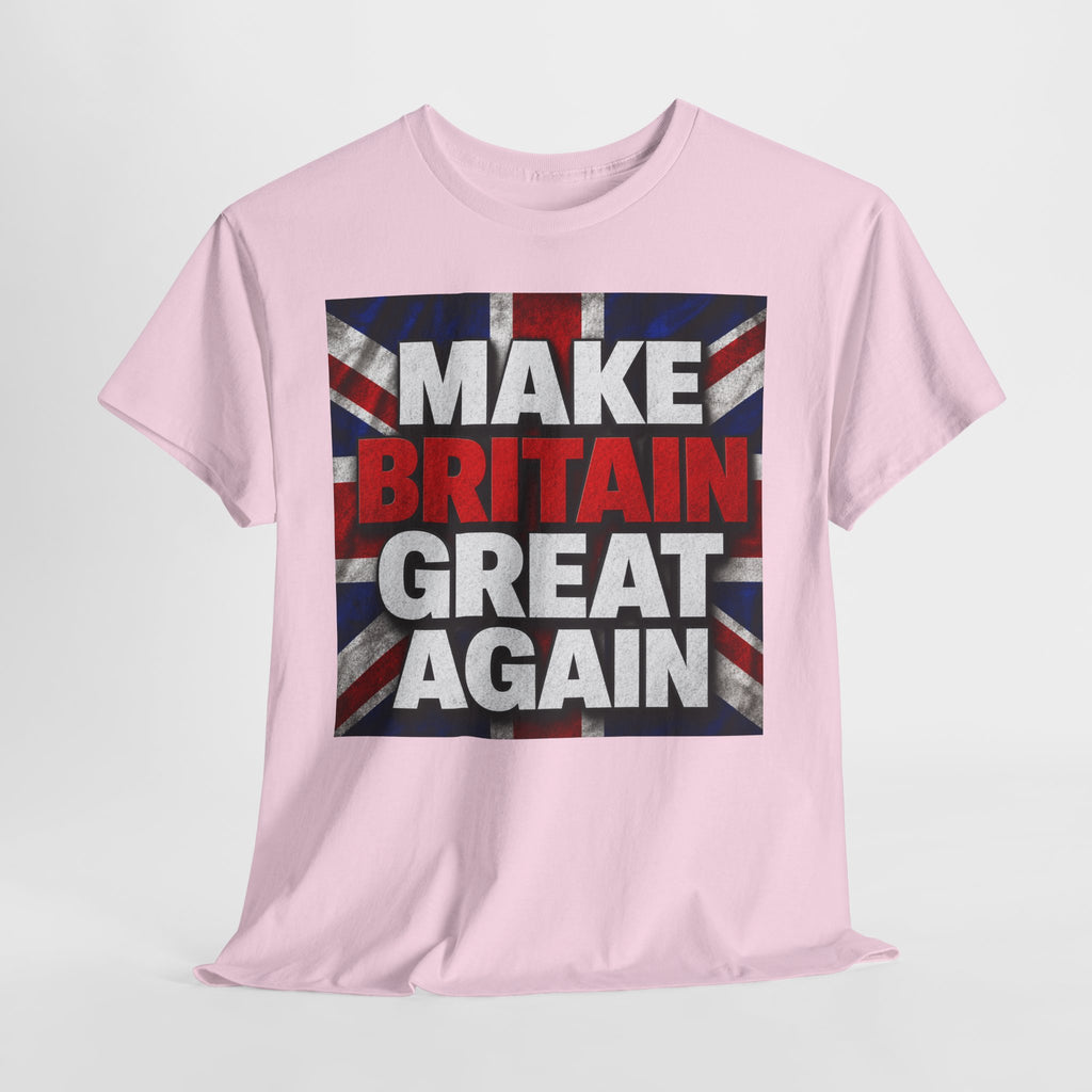 Make Britain Great Again T-Shirt — Union Jack Political Statement Tee