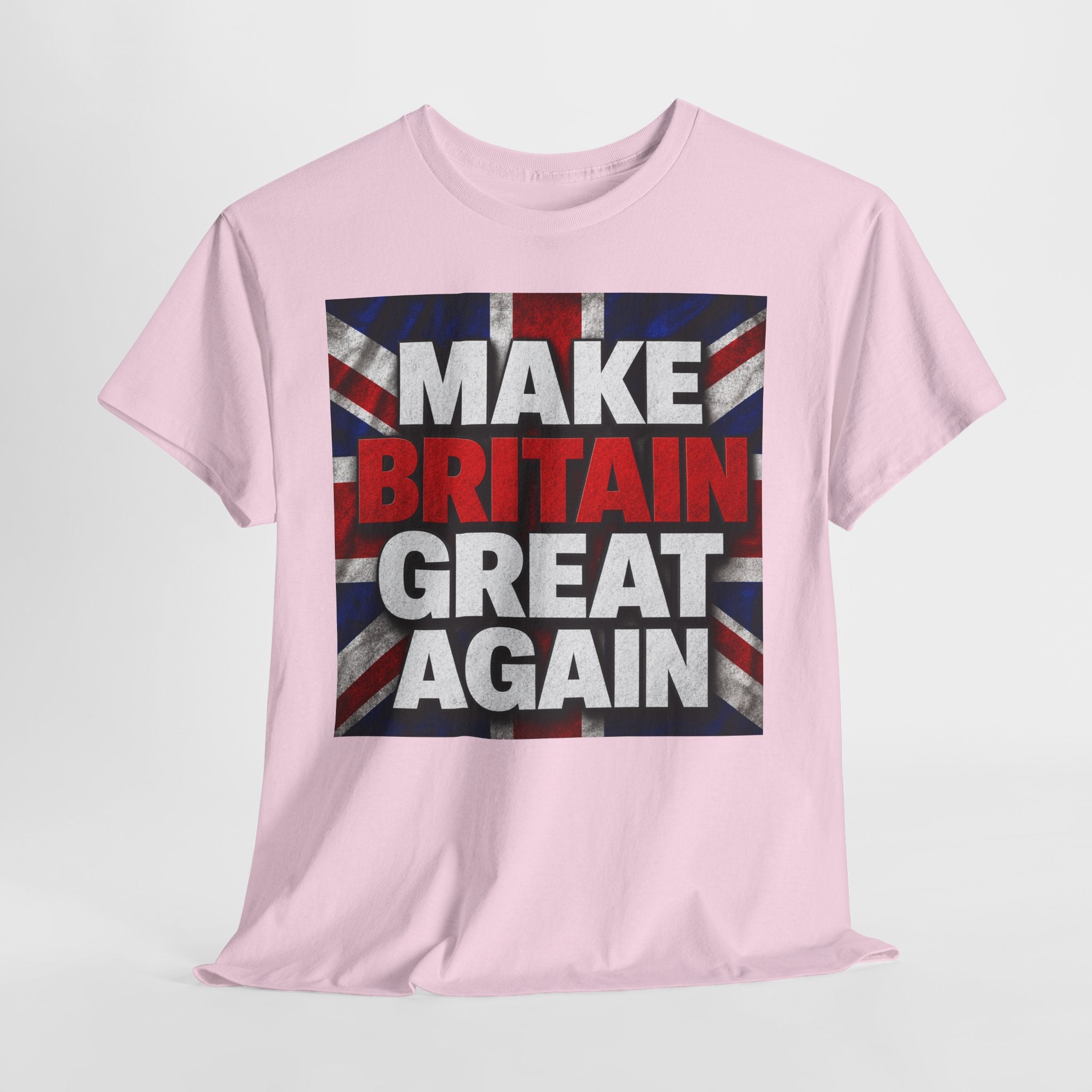Make Britain Great Again T-Shirt — Union Jack Political Statement Tee