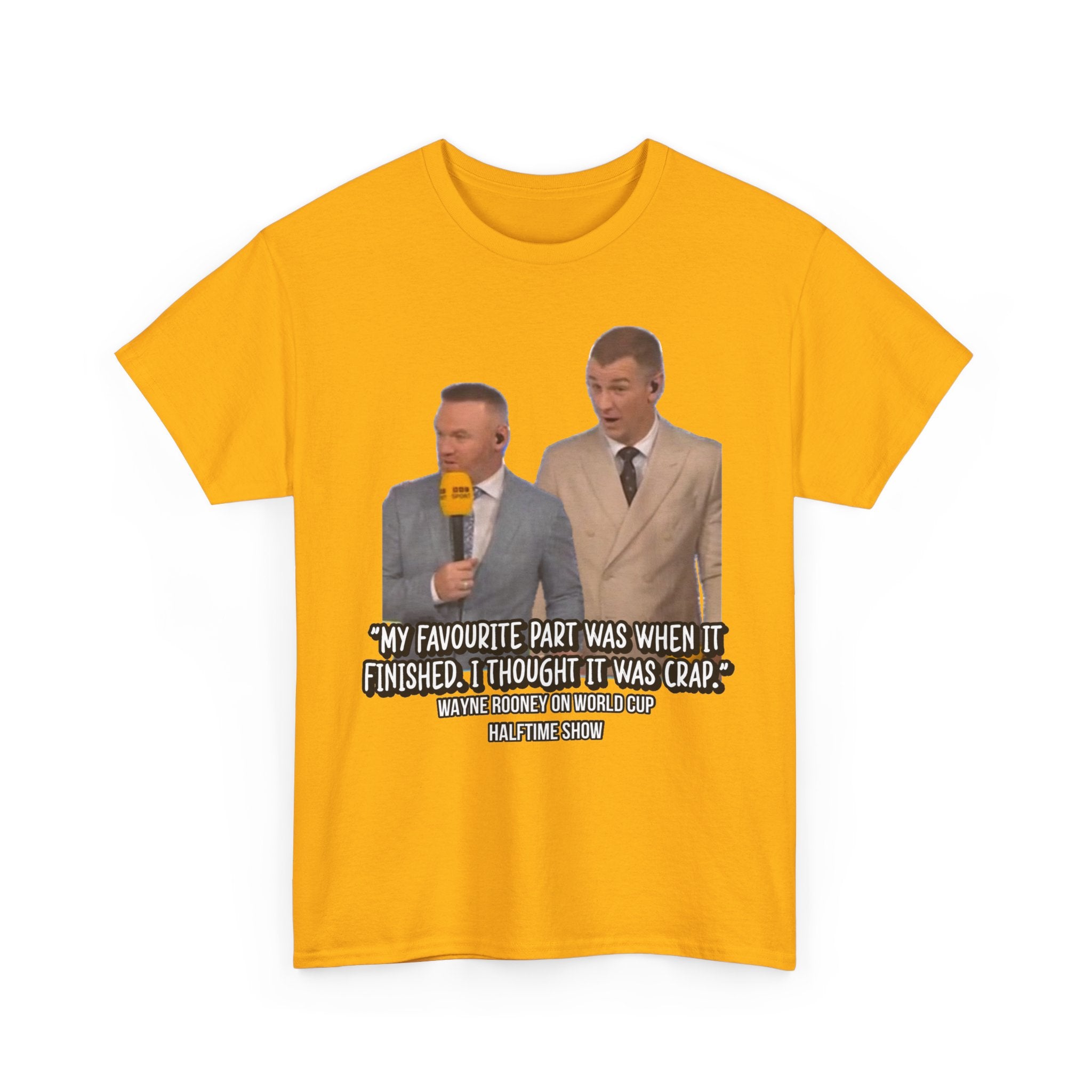 Comedy Quote T-Shirt — "My Favourite Part Was When It Finished, I Thought It Was Crap"