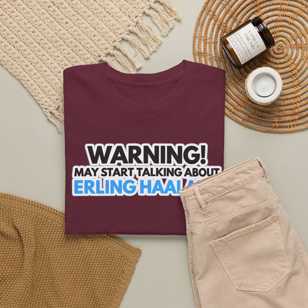 Warning! May Start Talking About Erling Haaland T-Shirt