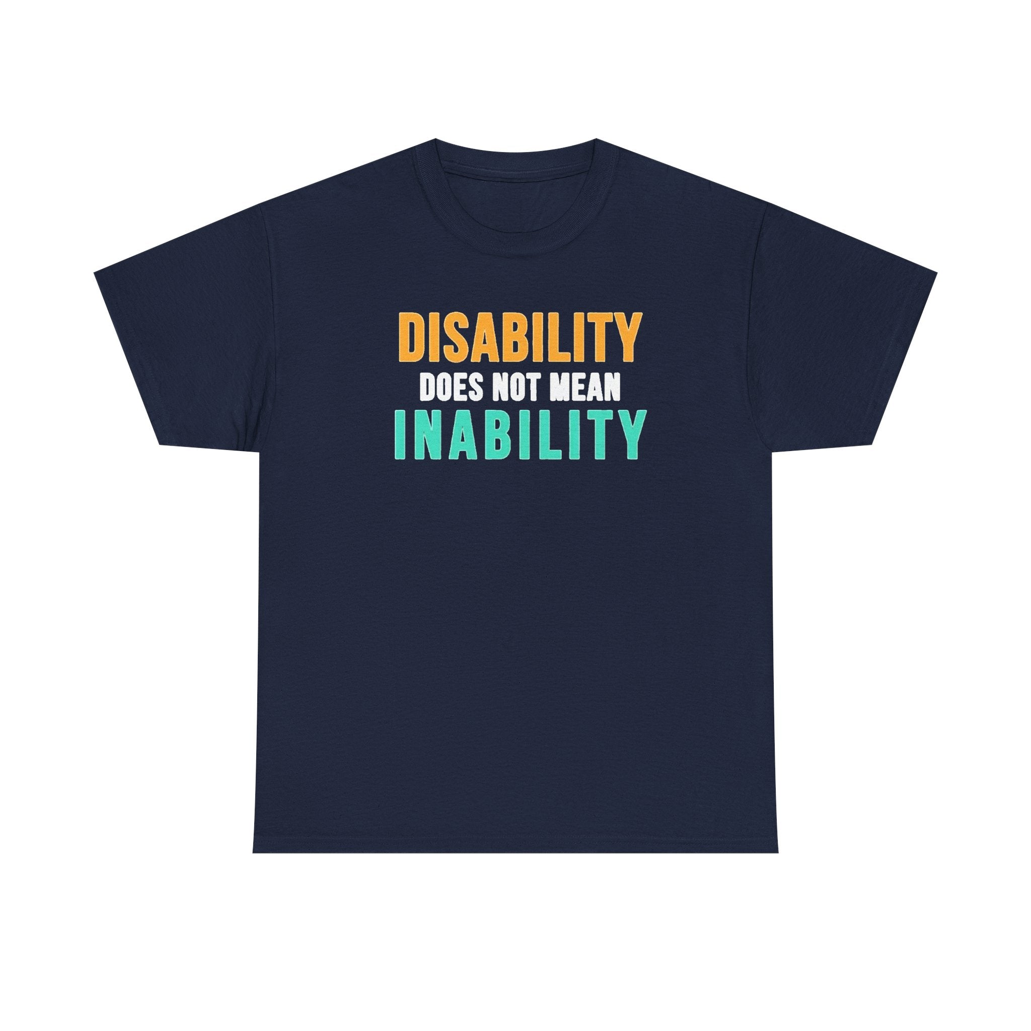 Disability Does Not Mean Inability T-Shirt — Inspirational Disability Awareness Tee
