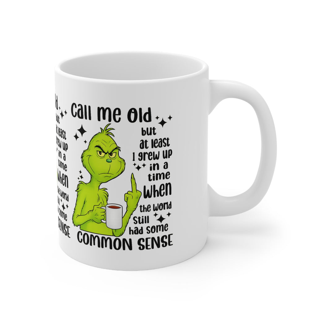 Grinch Coffee Mug – "Call Me Old" Funny Sarcastic Ceramic Cup (11oz/15oz)