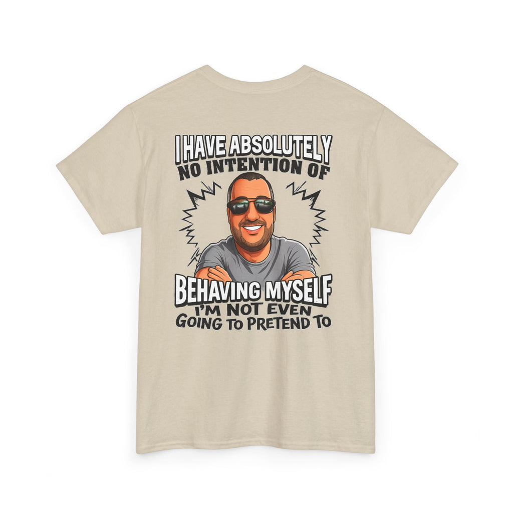 Funny Graphic T-Shirt — "I Have Absolutely No Intention of Behaving Myself" Cartoon Portrait Tee