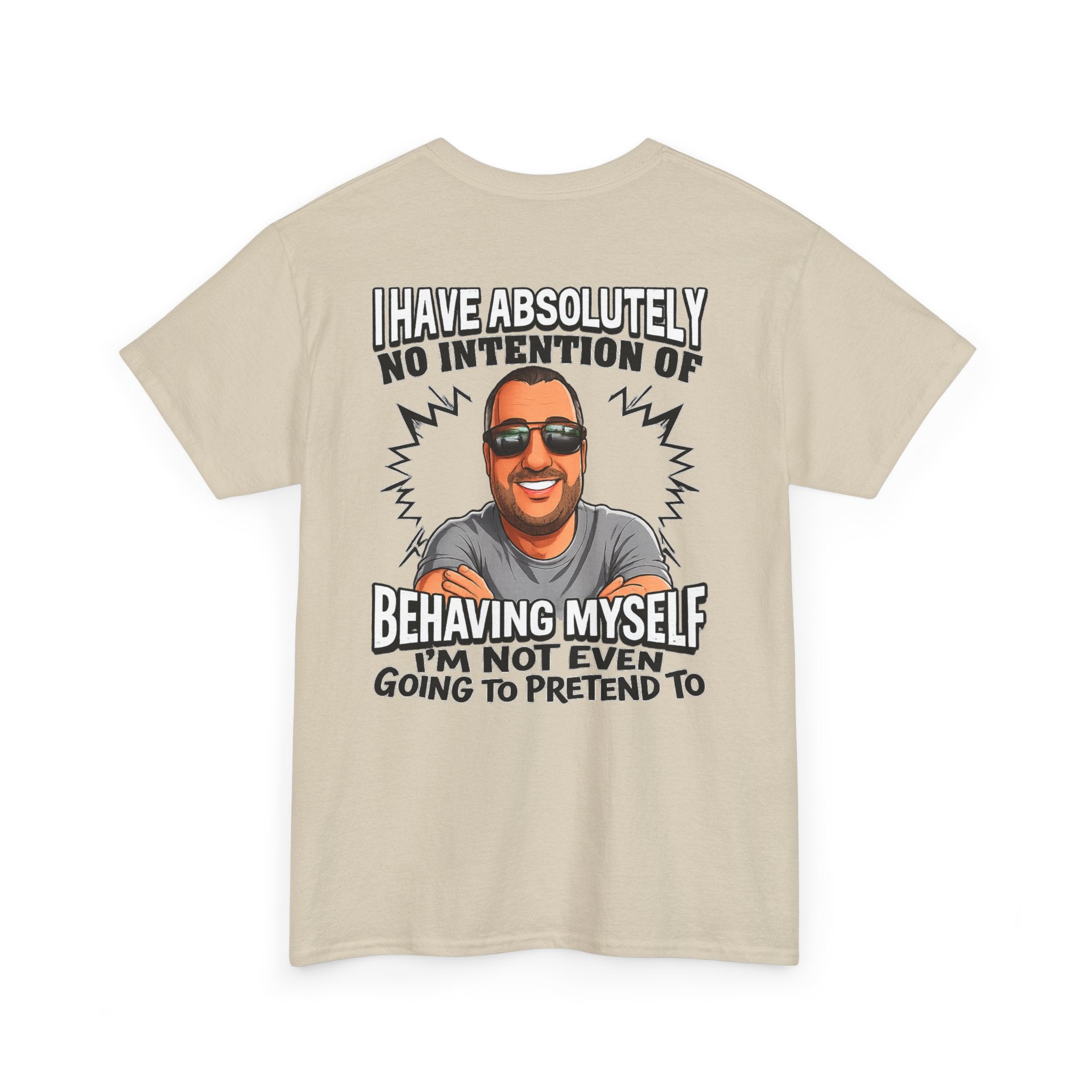 Funny Graphic T-Shirt — "I Have Absolutely No Intention of Behaving Myself" Cartoon Portrait Tee