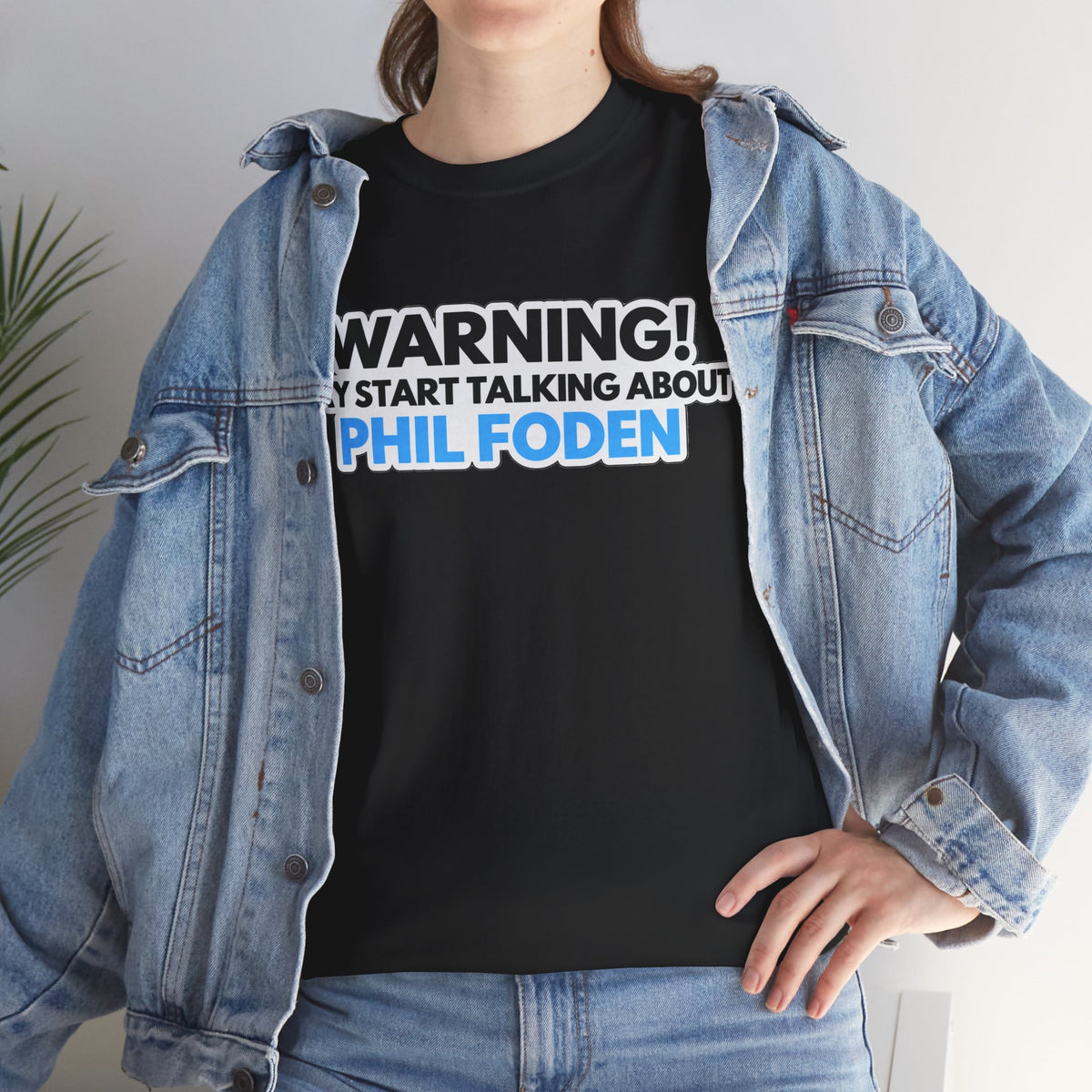 Warning! May Start Talking About Phil Foden T‑Shirt — Football Fan Tee
