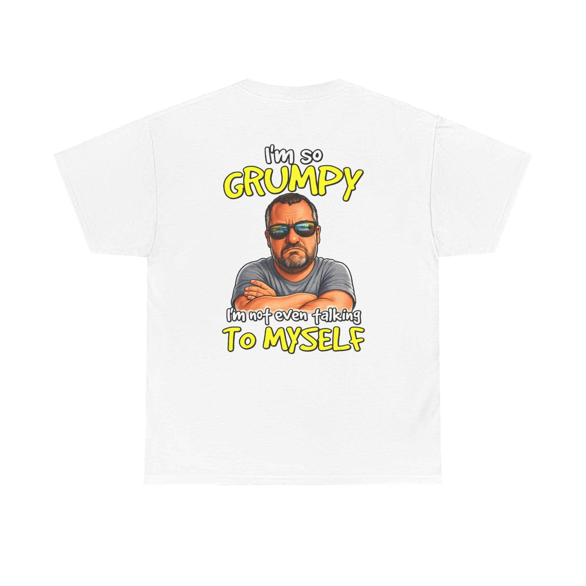 T-Shirt — "I'm So Grumpy (I’m Not Even Talking To Myself)" Graphic Tee