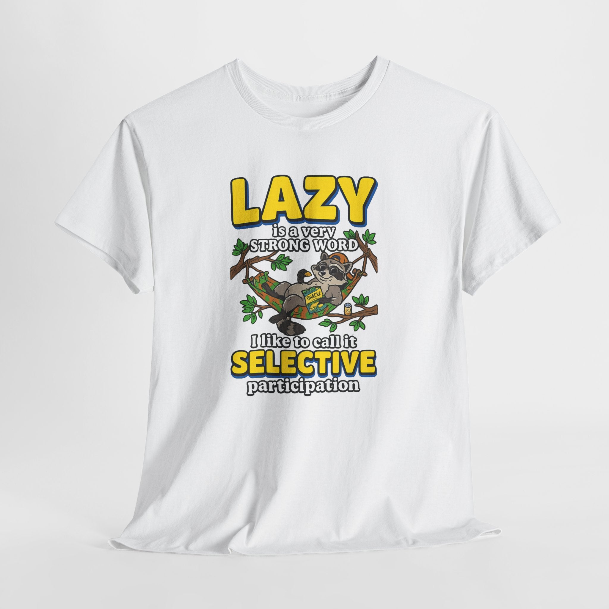 Lazy Is a Strong Word Tee — "Selective Participation" Funny Sloth T-Shirt