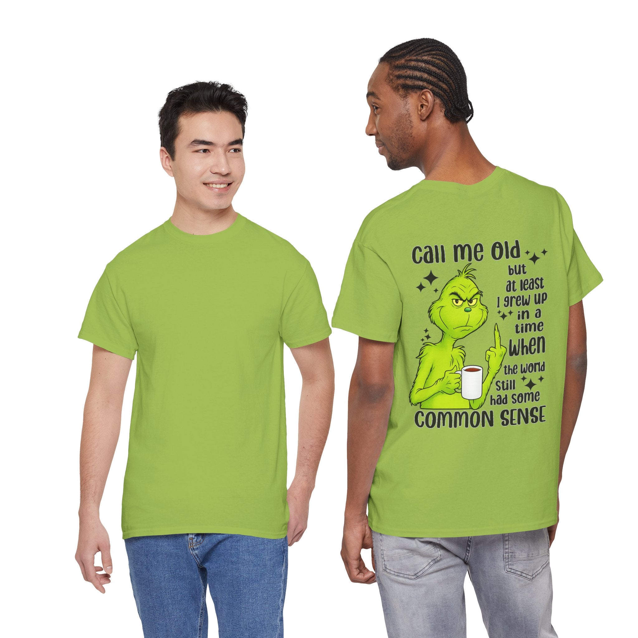 Grinch "Call Me Old" Tee — Funny Common Sense Holiday T-Shirt