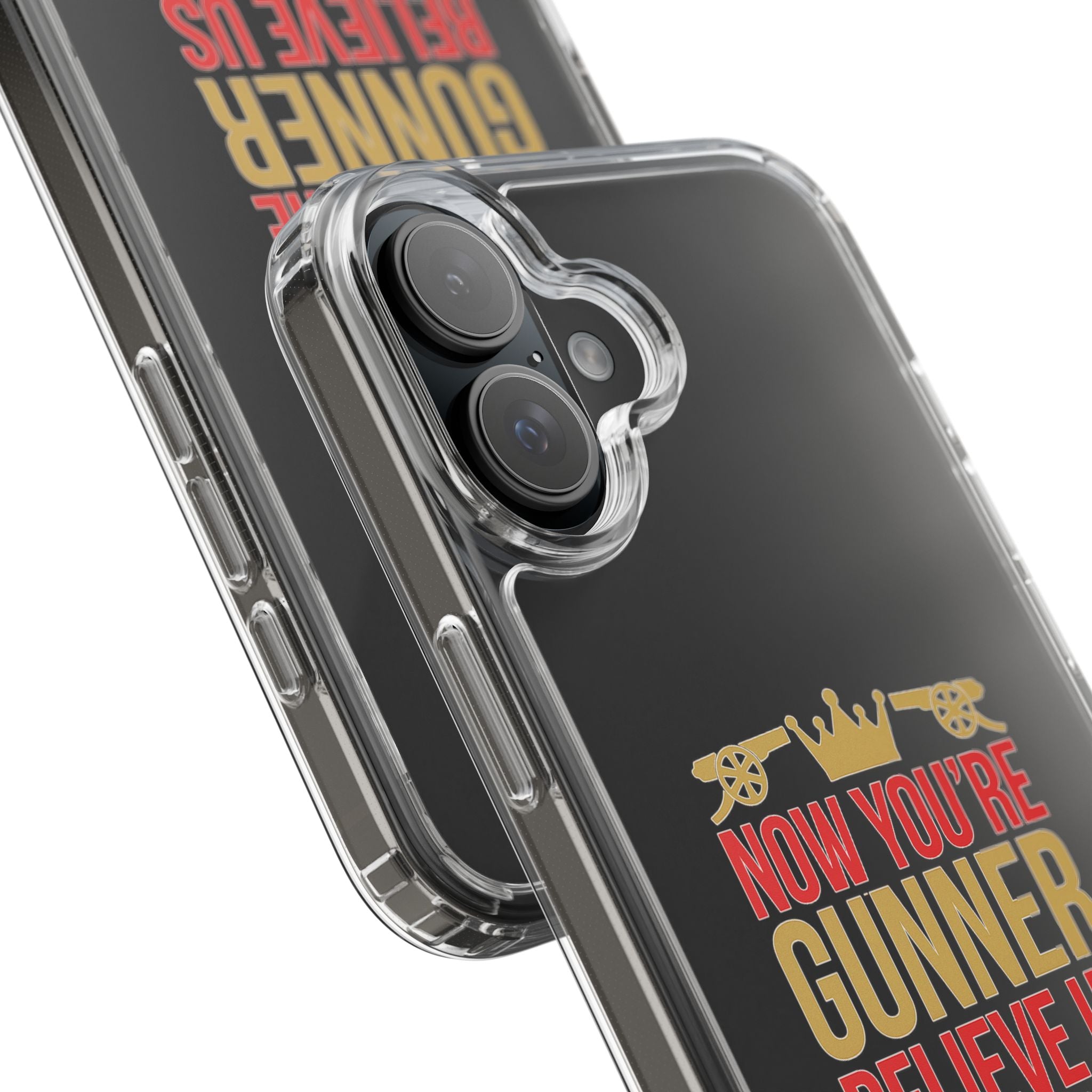 Phone Case — "Now You're Gunner Believe Us" Arsenal Champions Clear Case