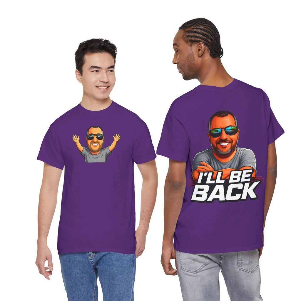 Graphic Tee — "I'll Be Back" Funny Portrait T‑Shirt