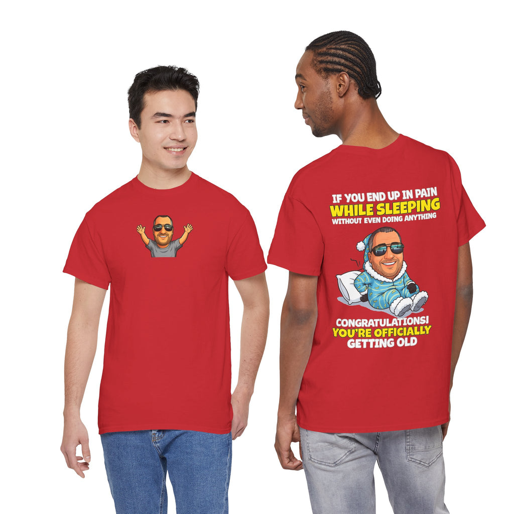 Funny 'Getting Old' T‑Shirt — 'If You End Up In Pain While Sleeping…' Retirement & Birthday Gift