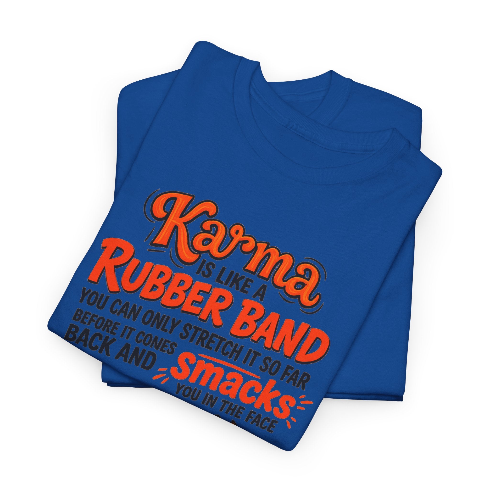 Karma Is Like a Rubber Band Graphic Tee — Funny Squirrel Karma T-Shirt