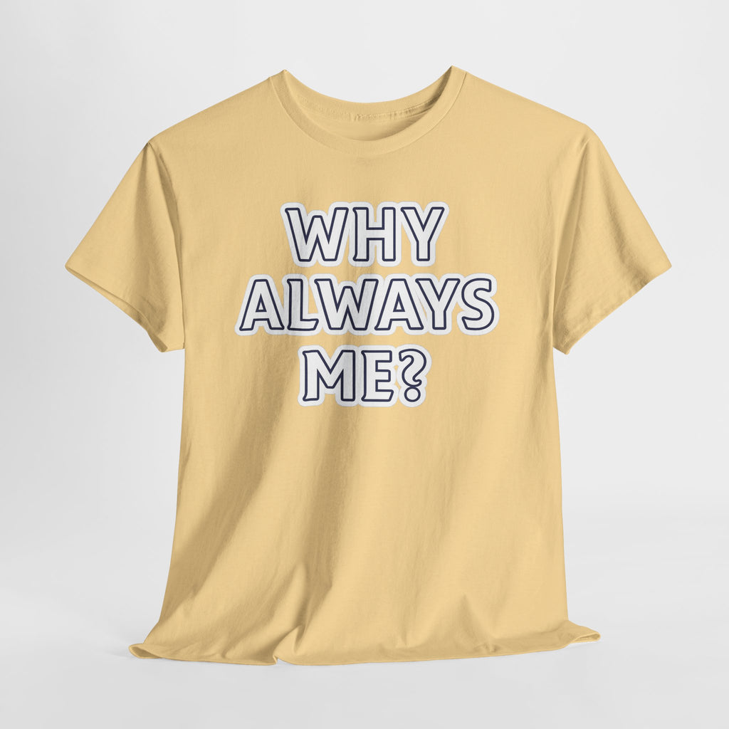 "Why Always Me?" Manchester City Inspired Graphic Tee