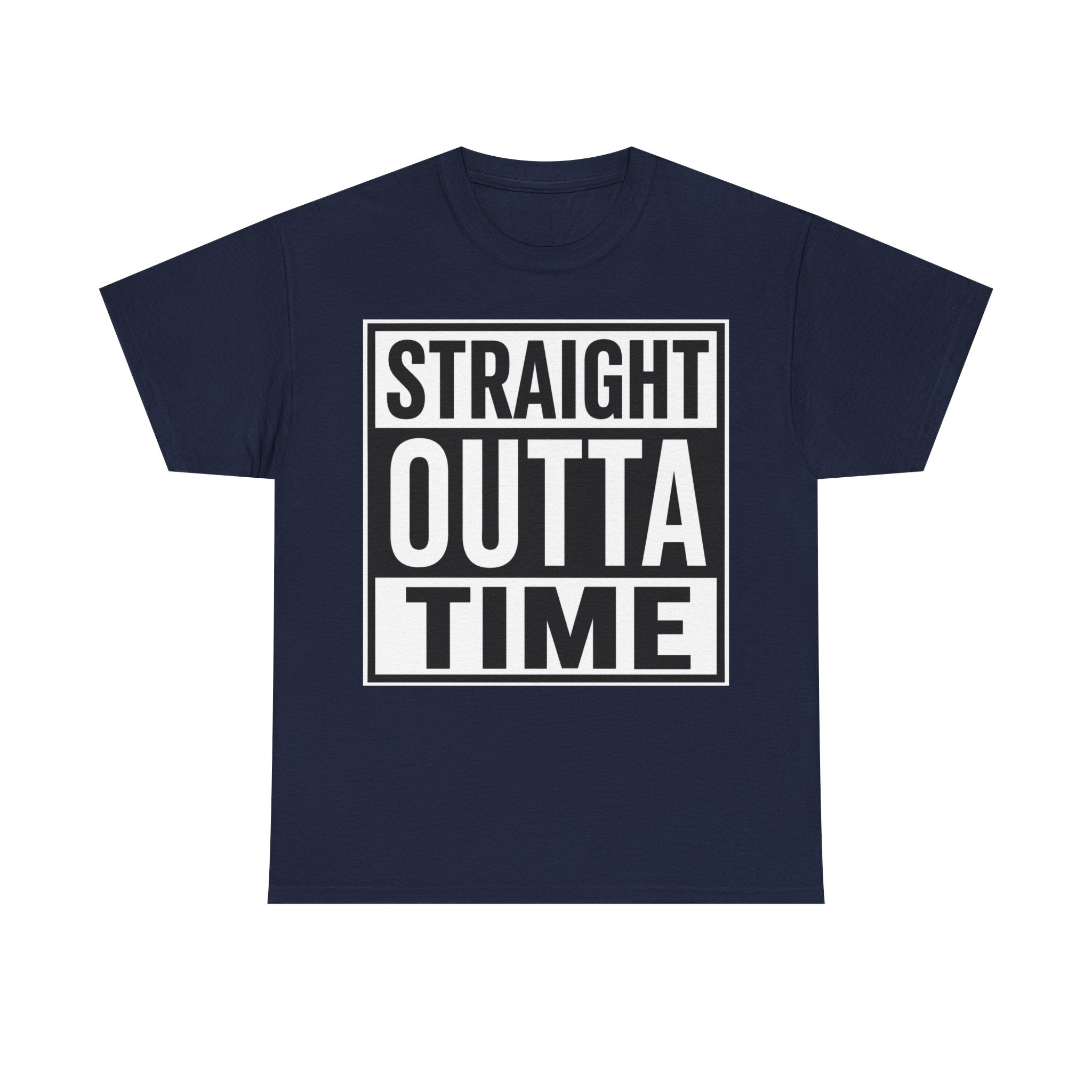 Straight Outta Time T-Shirt — Funny Retro Text Tee