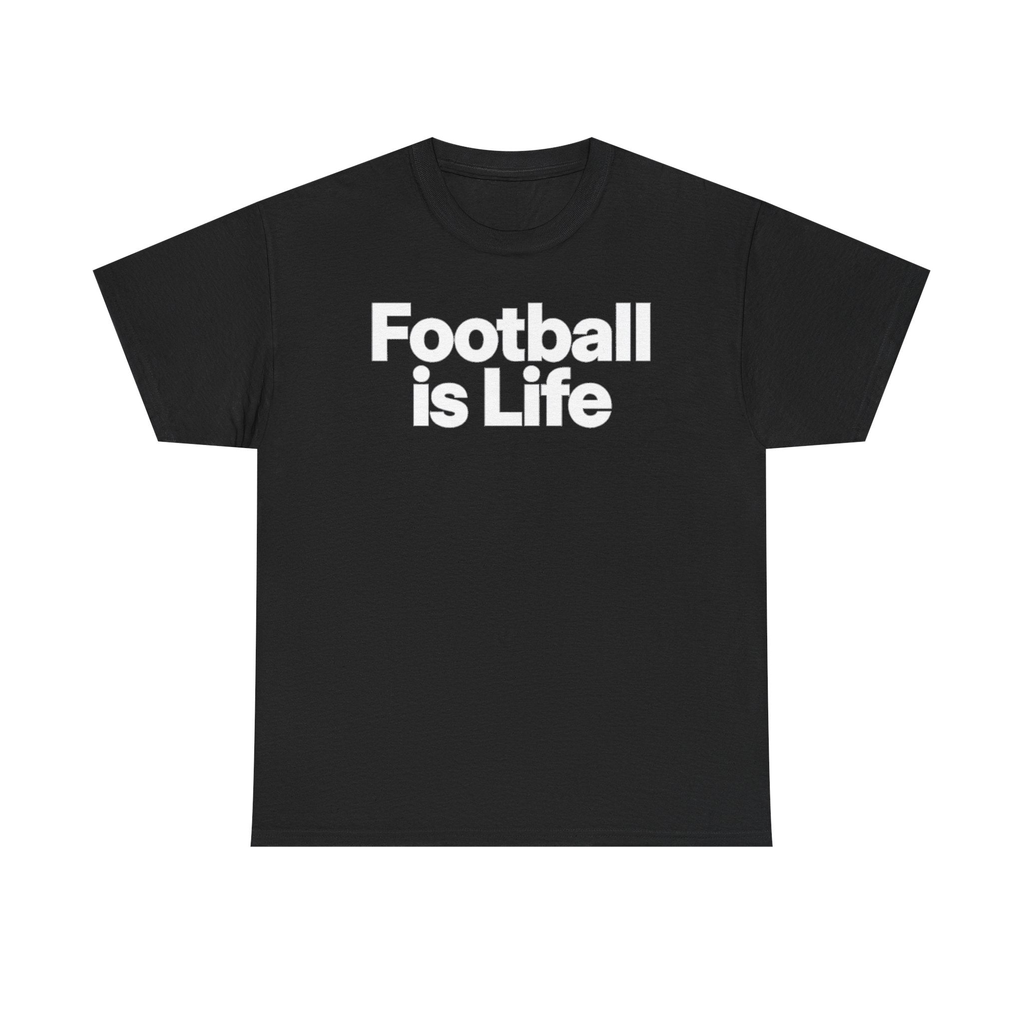 Football Is Life T-Shirt — Bold Graphic Tee for Fans & Players