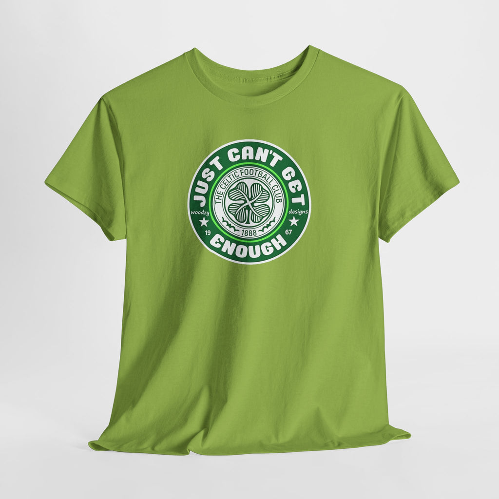 Celtic T-Shirt — "Just Can't Get Enough" Green Shamrock St. Patrick's Day Tee