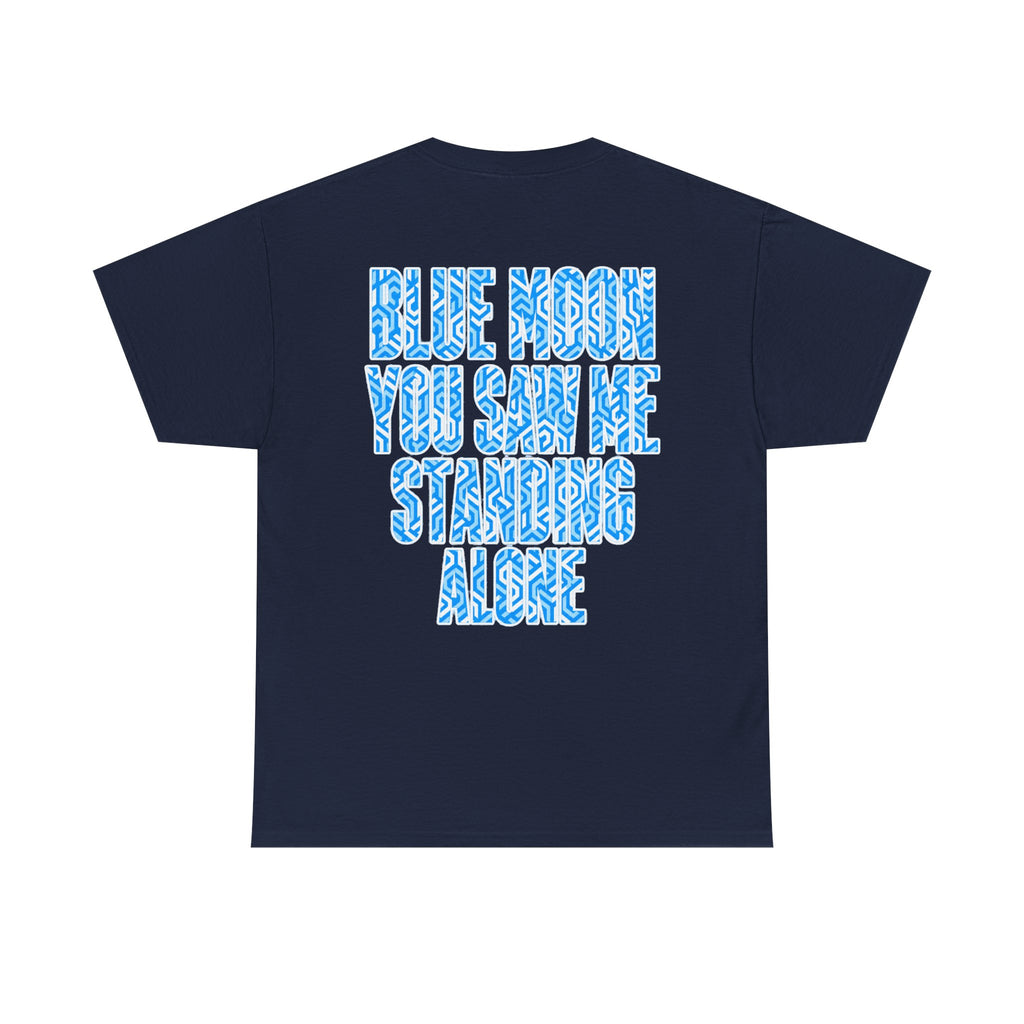 Manchester City Tee — "Blue Moon You Saw Me Standing Alone" Graphic T-Shirt