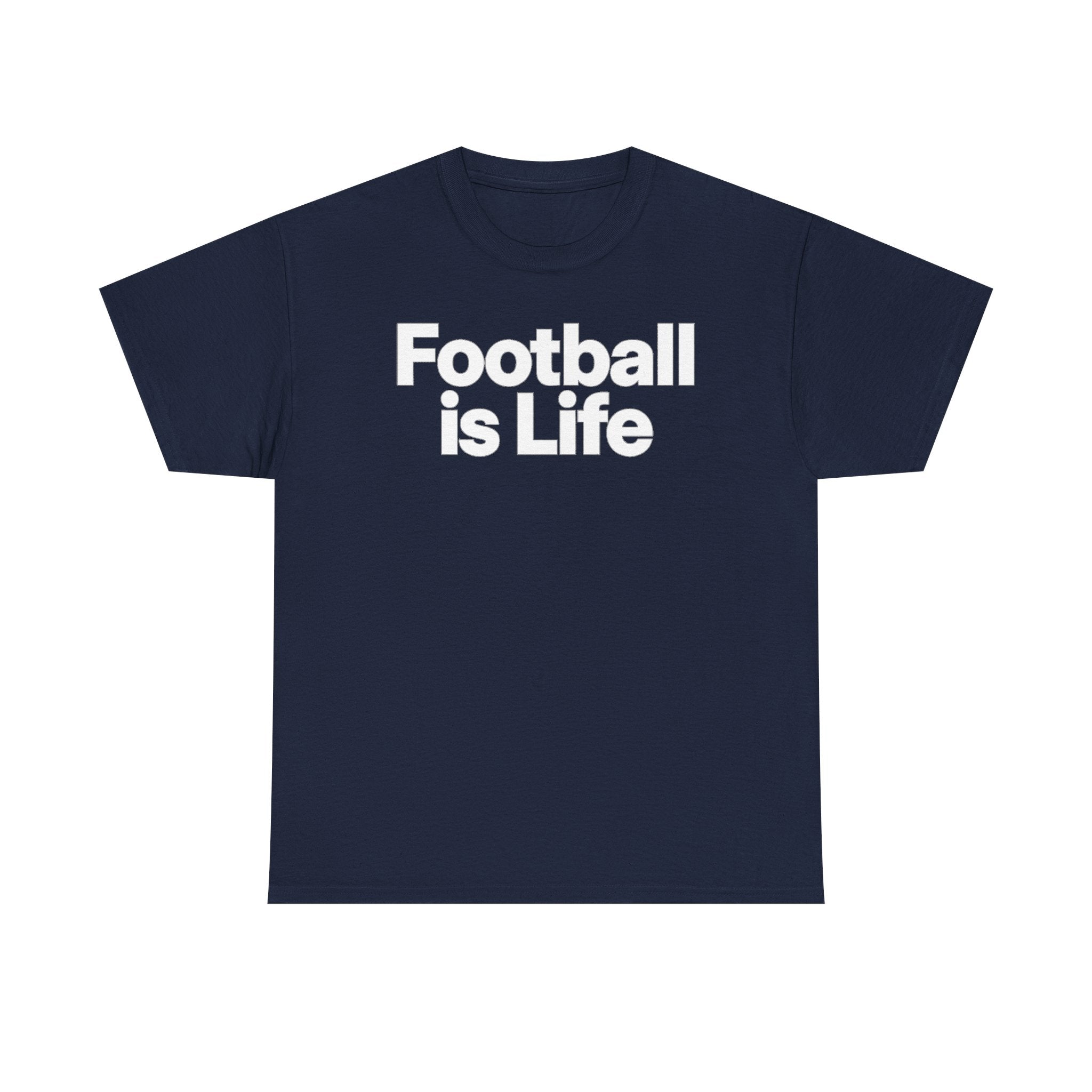 Football Is Life T-Shirt — Bold Graphic Tee for Fans & Players