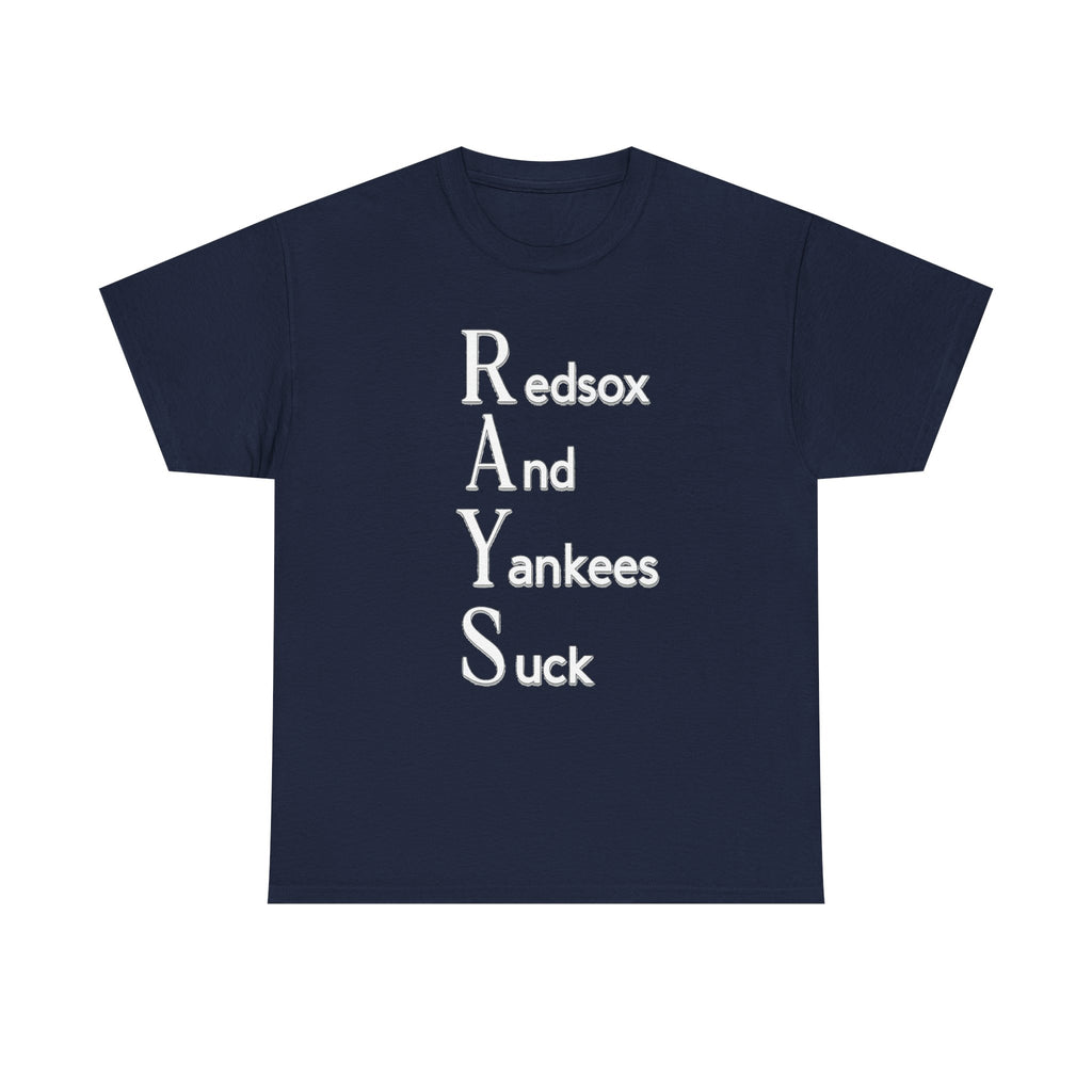Tampa Bay Rays T-Shirt — "RAYS: Redsox And Yankees Suck" Fan Tee