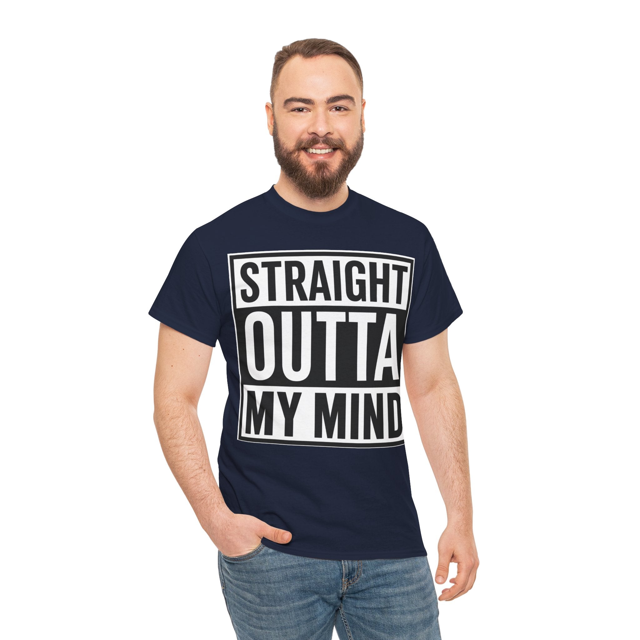 Straight Outta My Mind T‑Shirt — Funny Graphic Tee for Casual Wear