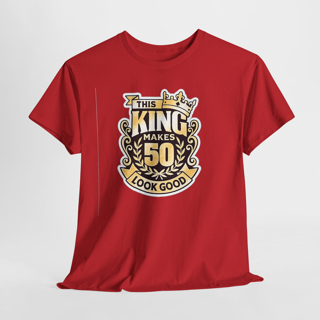 50th Birthday King T-Shirt – "This King Makes 50 Look Good"