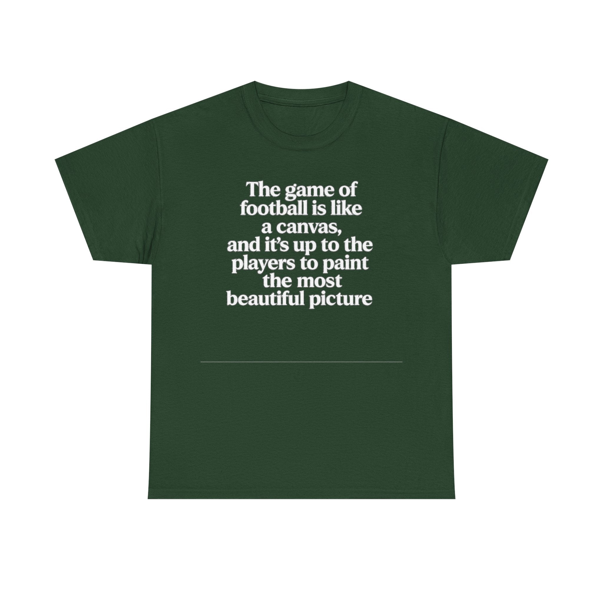 Football Quote Graphic Tee — "The game of football is like a canvas"