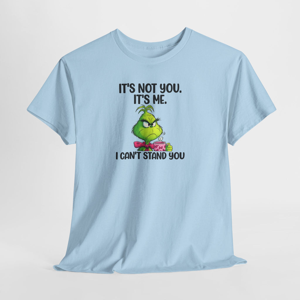 Grumpy Grinch Tee – "It's Not You. It's Me. I Can't Stand You" Christmas Shirt