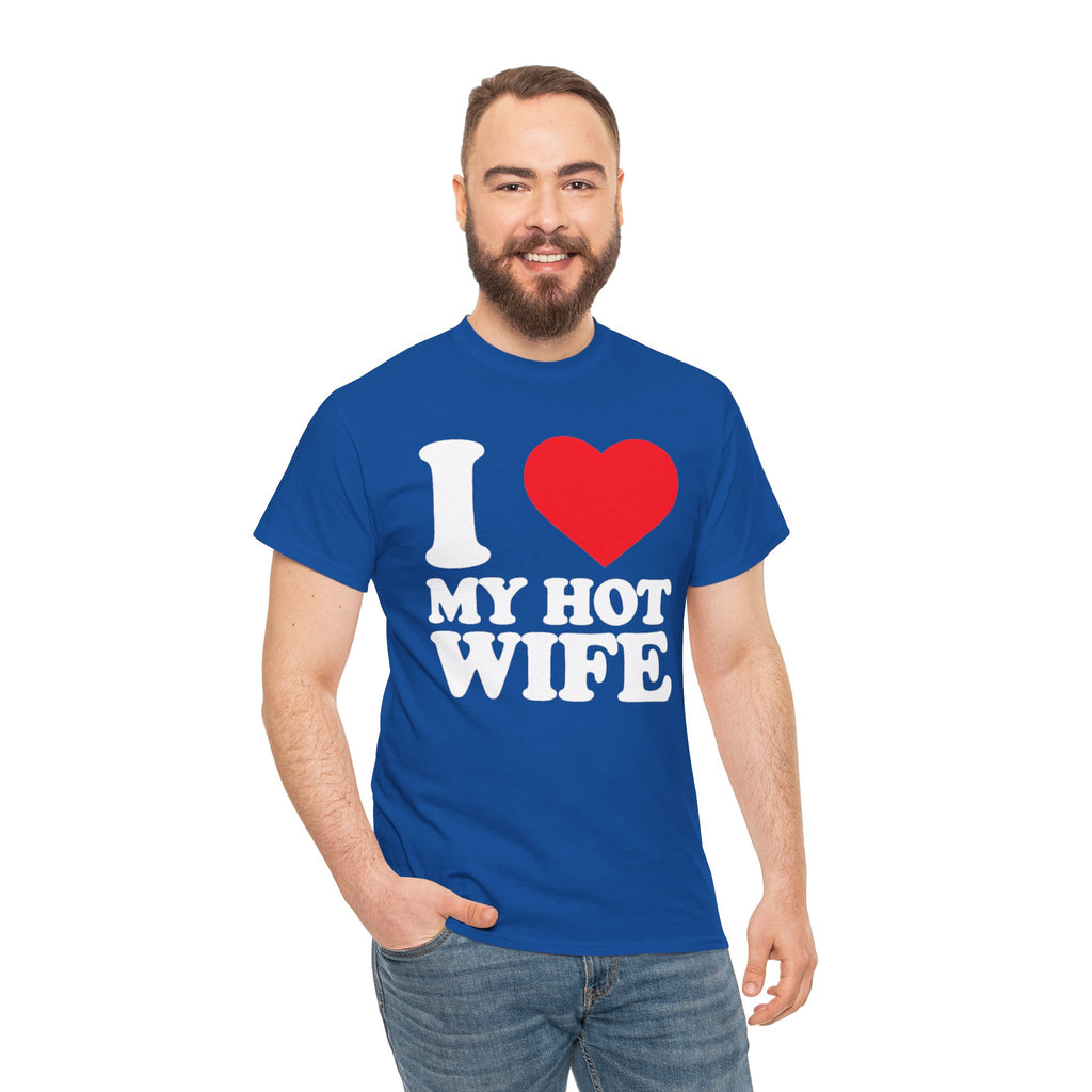 I  My Hot Wife T-Shirt - Funny Couples Tee, Romantic Gift for Husband or Wife