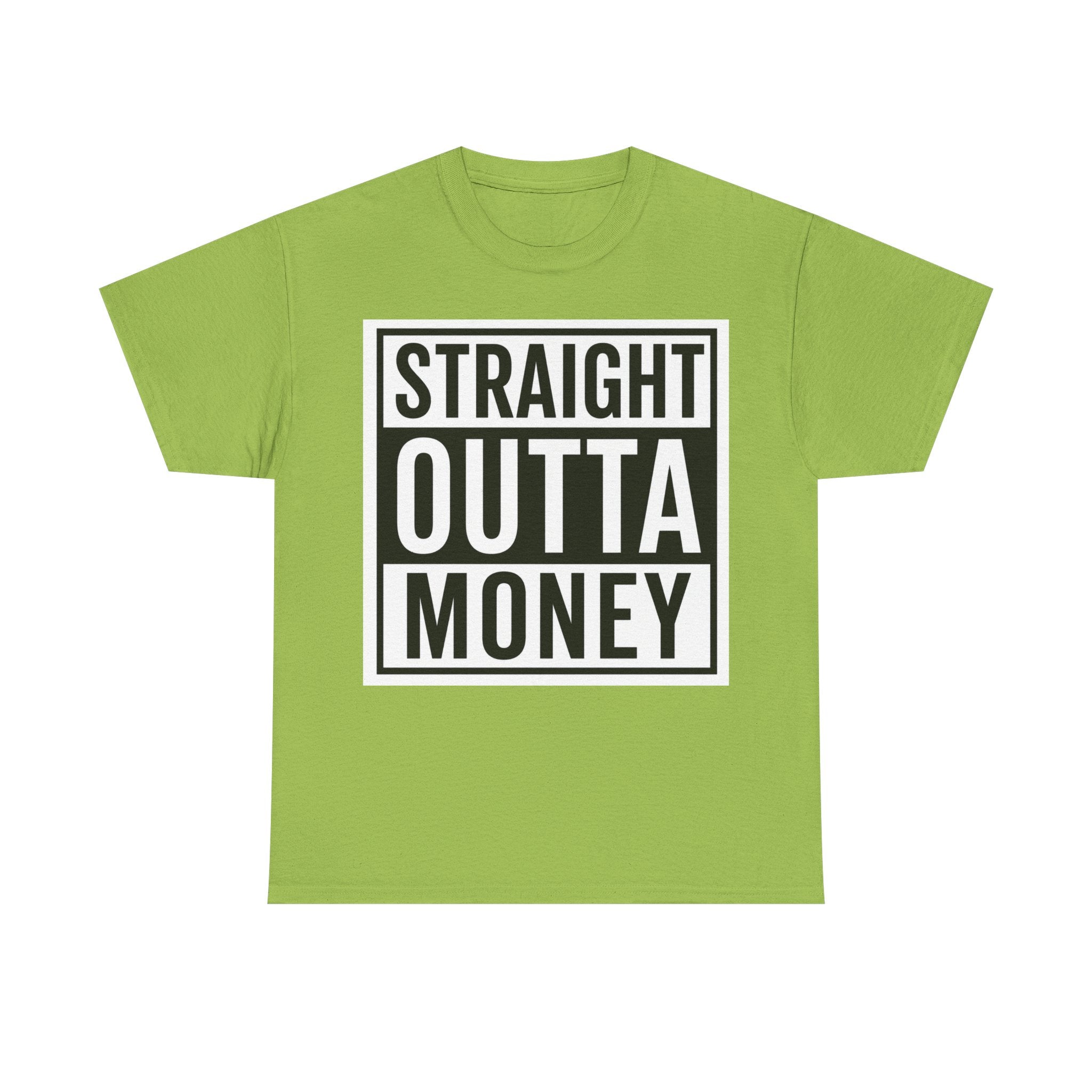 T-Shirt — "Straight Outta Money" Graphic Tee