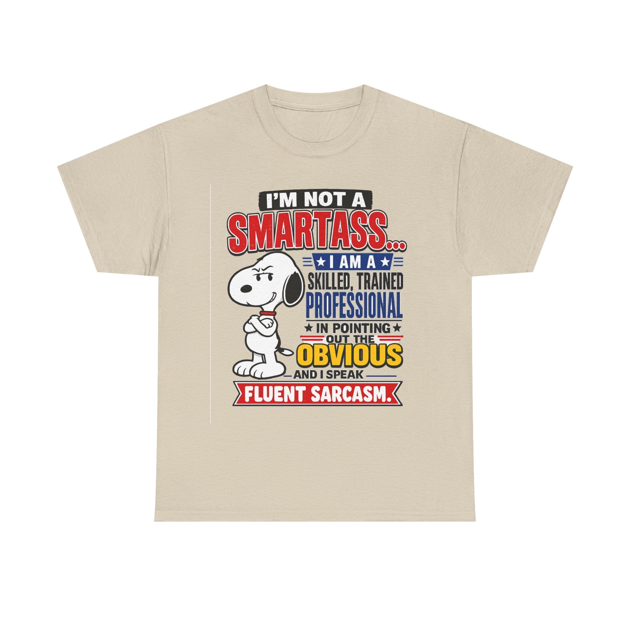 Sarcastic Snoopy Tee — "I’m Not a Smartass... I Speak Fluent Sarcasm" Graphic T-Shirt