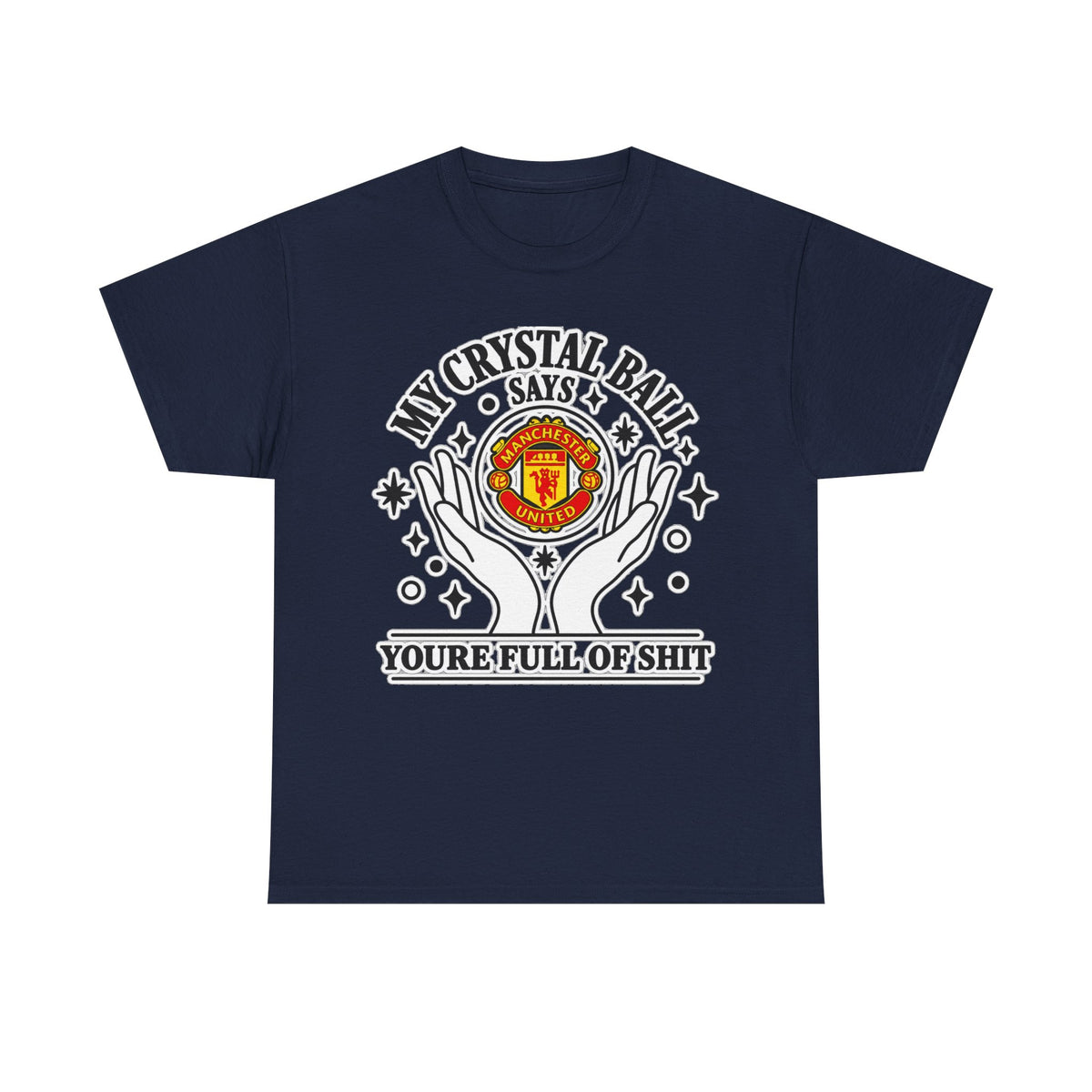 Crystal Ball Tee — “My Crystal Ball Says You’re Full of Shit” Graphic T‑Shirt